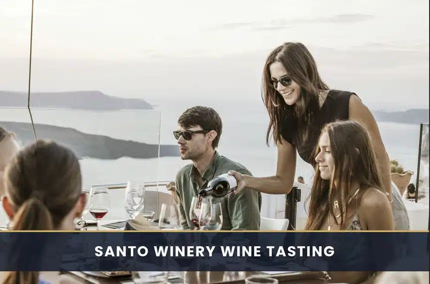 Santo Winery wine tasting in Santorini with caldera views